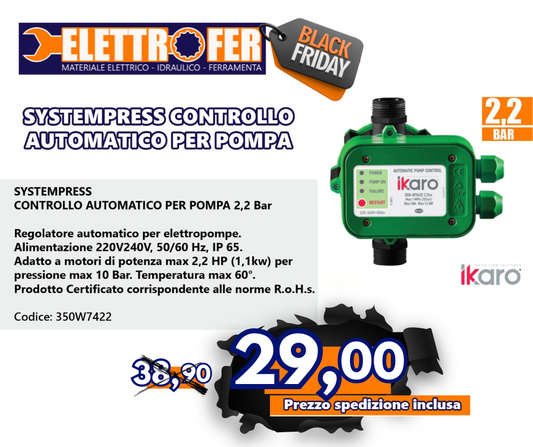 SYSTEMPRESS CONTROLLO AUTOMATICO PER POMPA 2,2 Bar Black Friday