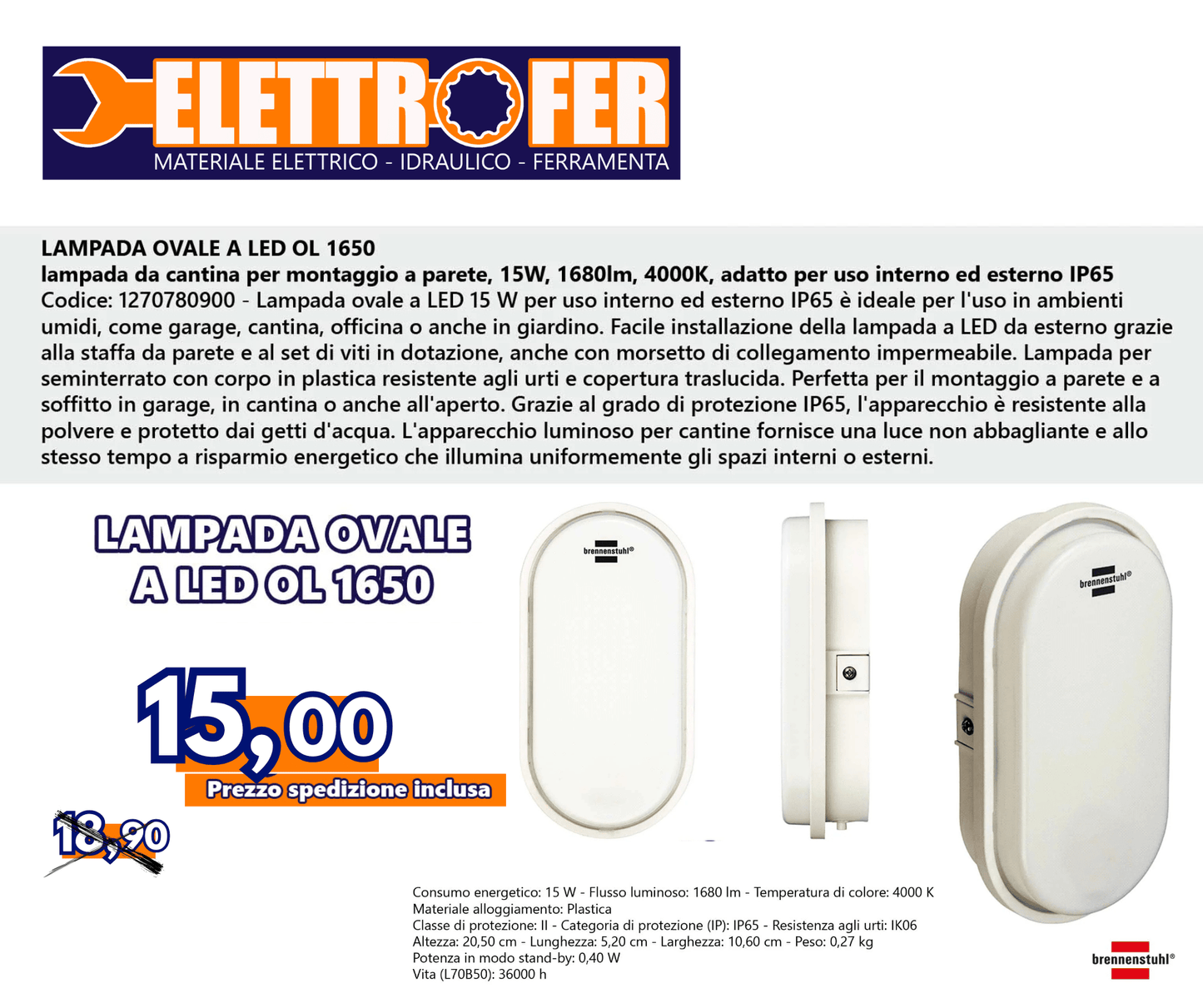 LAMPADA OVALE A LED OL 1650 (lampada da cantina per montaggio a parete, 15W, 1680lm, 4000K, adatto per uso interno ed esterno IP65) - ELETTROFER